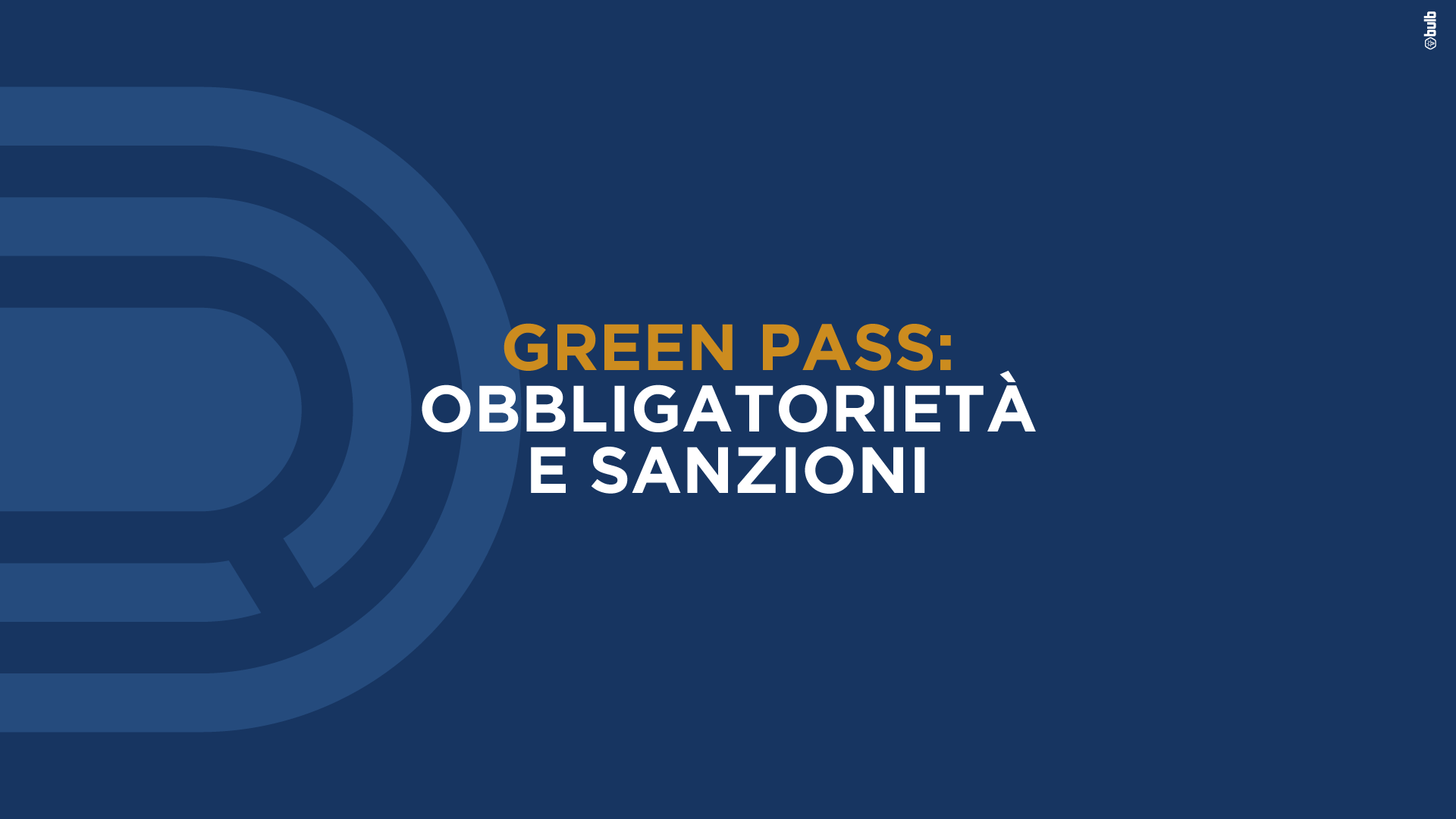 Green pass: obbligatorietà e sanzioni