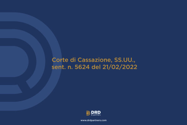Corte di Cassazione, SS.UU., sent. n. 5624 del 21/02/2022